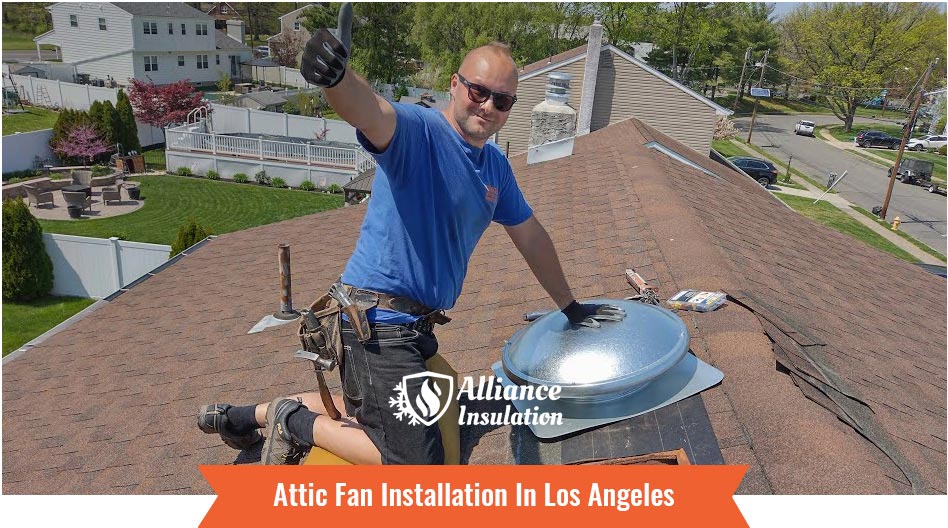 Attic Fan Installation In Los Angeles
