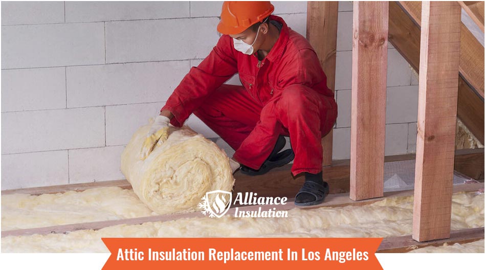 Attic Insulation Replacement In Los Angeles